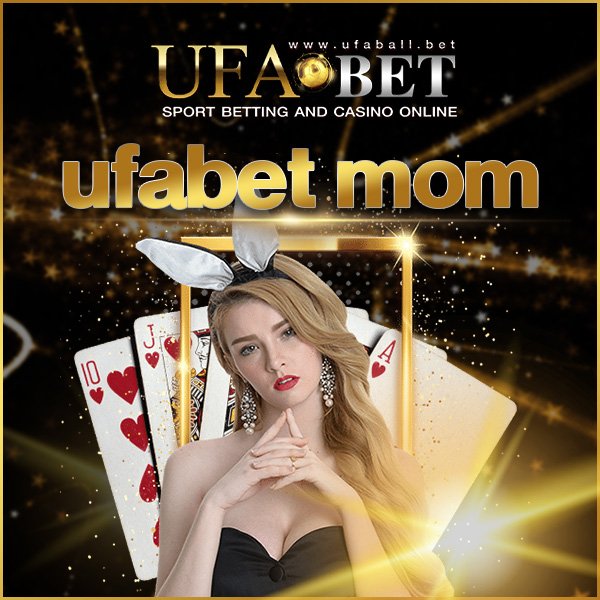ufabet mom